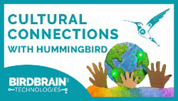 Cultural Connections with Hummingbird from Birdbrain