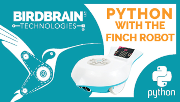 Learn Python with the Finch Robot on the Pathfinders Online Institute with BirdBrain Technologies