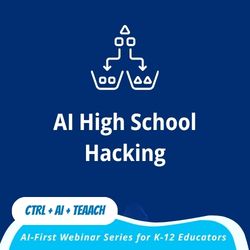 Session 4 — AI High School Hacking