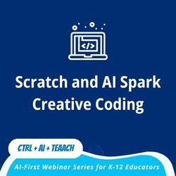 Session 9 — Scratch and AI Spark Creative Coding