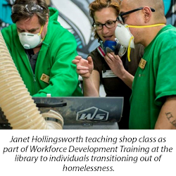 Janet Hollingsworth teaching shop class as part of Workforce Development Training at the library to individuals transitioning out of homelessness.