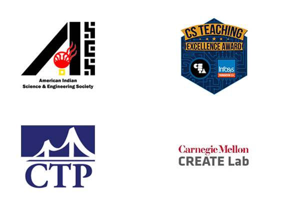 American Indian Science and Engineering Society Logo, CS TEACHING EXCELLENCE AWARD Logo, CTP Logo, Carnegic Mellon Create Lab Logo